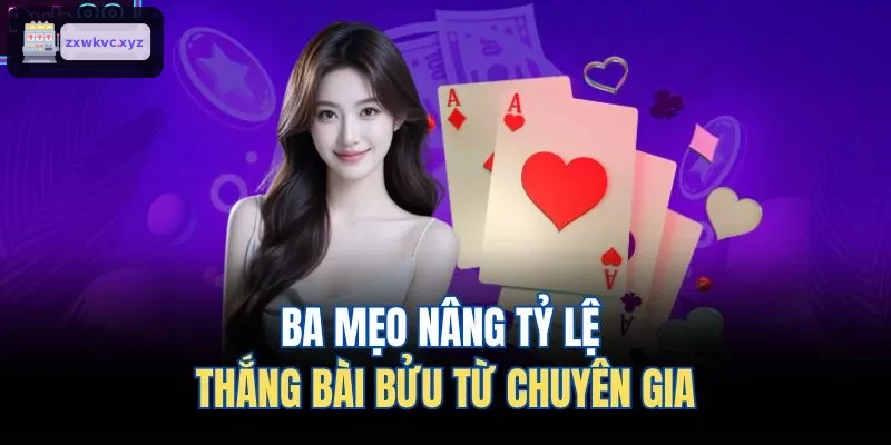 Chuyên gia chia sẻ mẹo chơi bài bửu hiệu quả