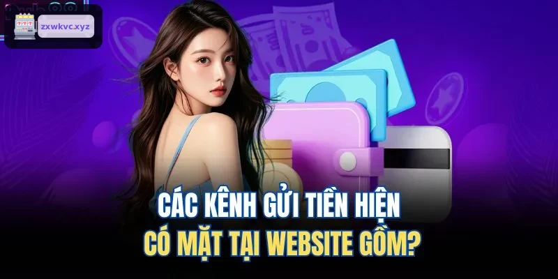 Danh sách các kênh gửi tiền tại website