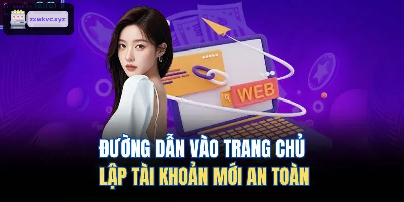 Đường dẫn vào trang chủ lập tài khoản mới an toàn