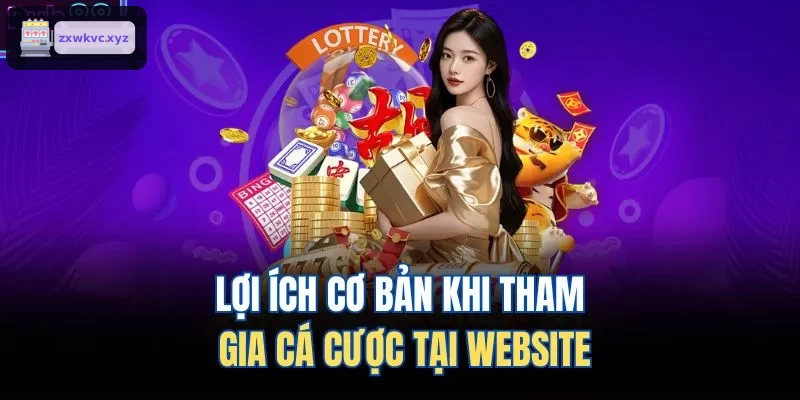 Lợi ích khi tham gia cá cược trên nền tảng