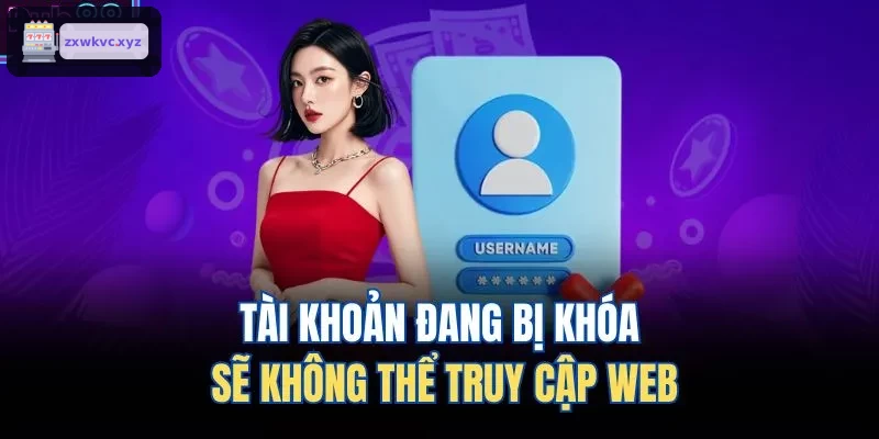 Tài khoản bị khóa sẽ không thể đăng nhập vào trang web