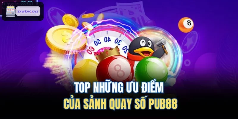 Ưu điểm nổi bật của sảnh quay số O8